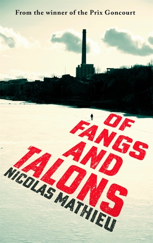 Of Fangs and Talons by Nicolas Mathieu