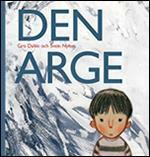 Den arge by Gro Dahle, Lotta Eklund, Svein Nyhus