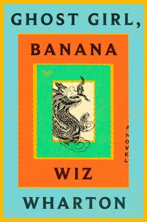 Ghost Girl, Banana by Wiz Wharton