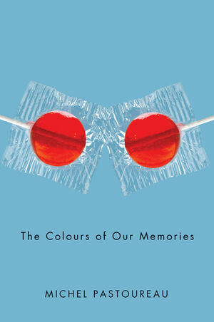 The Colours of Our Memories by Michel Pastoureau