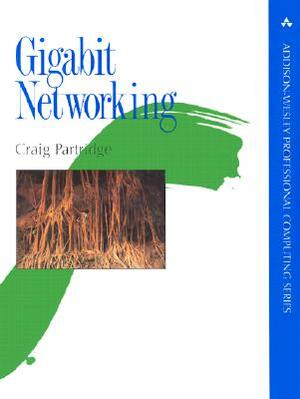 Gigabit Networking by Craig Partridge