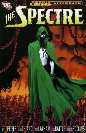 Infinite Crisis Aftermath: The Spectre by Prentis Rollins, Cliff Chiang, Will Pfeifer, David Lapham, Eric Battle