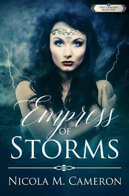 Empress of Storms by Nicola M. Cameron