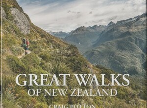 Great Walks of New Zealand by Shaun Barnett, Craig Potton