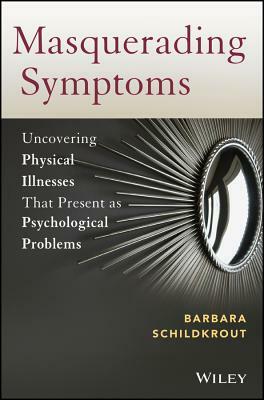 Masquerading Symptoms by Barbara Schildkrout