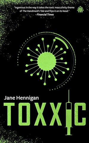 Toxxic by Jane Hennigan