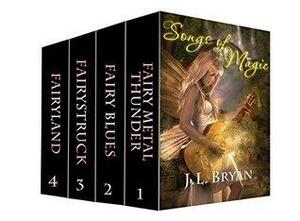 Songs of Magic Books 1 - 4 by J.L. Bryan