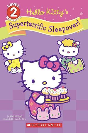 Hello Kitty's Superterrific Sleepover! by Mark McVeigh
