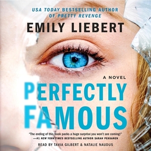 Perfectly Famous by Emily Liebert