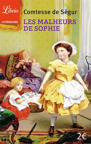 Les Malheurs de Sophie by Sophie, comtesse de Ségur