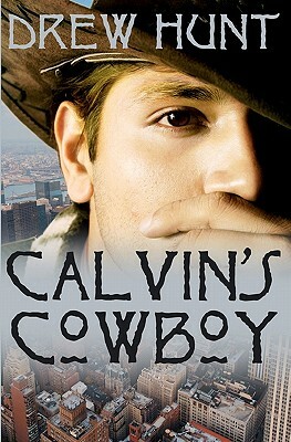 Calvin's Cowboy by Drew Hunt