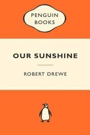 Our Sunshine by Robert Drewe