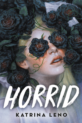 Horrid by Katrina Leno