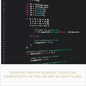 Domain-Driven Design: Tackling Complexity in the Heart of Software by Ross Venables, Eric Evans