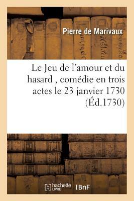 Le jeu de l'amour et du hasard by Marivaux