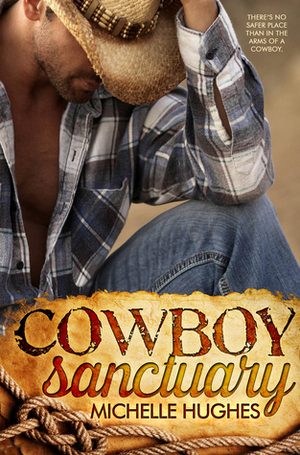 Cowboy Sanctuary by Michelle Hughes