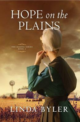 Hope on the Plains, Volume 2: The Dakota Series, Book 2 by Linda Byler