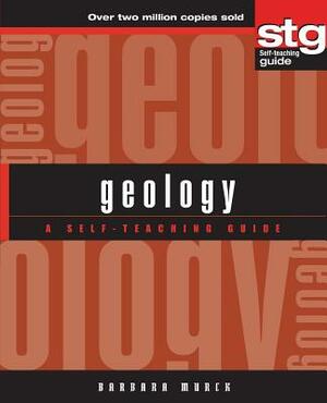 Geology: A Self-Teaching Guide by Barbara W. Murck