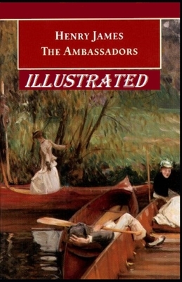 The Ambassadors Illustrated by Henry James