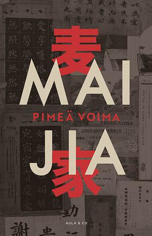 Pimeä voima by Mai Jia