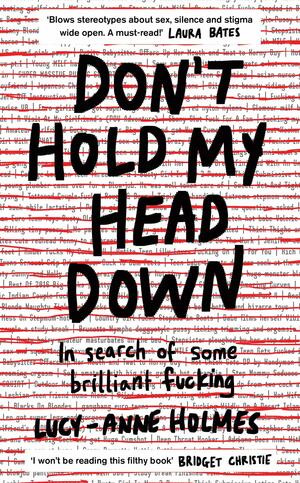 Don't Hold My Head Down by Lucy-Ann Holmes