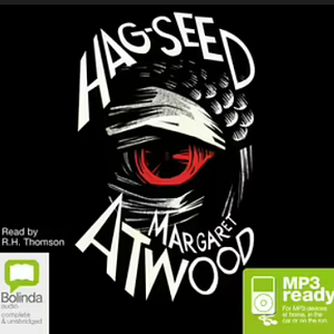 Hag-Seed: The tempest retold by Margaret Atwood