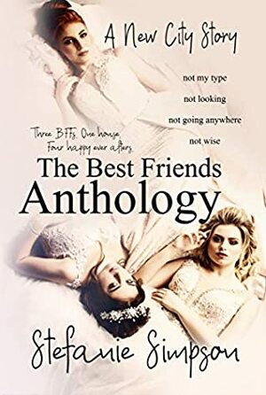 The Best Friends Anthology (A New City Story Book 5) by Stefanie Simpson