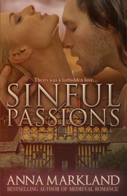 Sinful Passions by Anna Markland