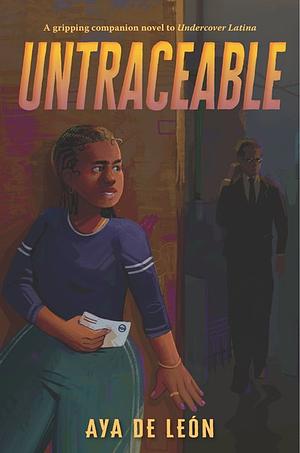 Untraceable by Aya de León