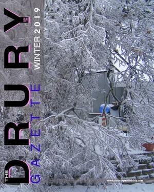 The Drury Gazette WINTER 2019 by Gary Drury, Drury Gazette