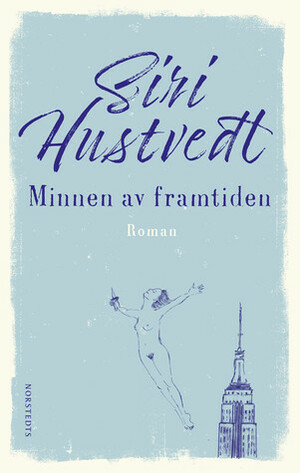 Minnen av framtiden by Siri Hustvedt