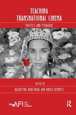 Teaching Transnational Cinema: Politics and Pedagogy by 