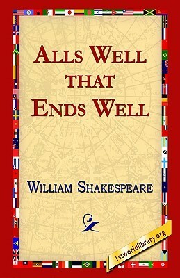 Alls Well That Ends Well by William Shakespeare