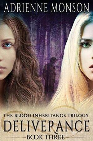 Deliverance: New Edition of Book 3, Vampire Trilogy by Adrienne Monson
