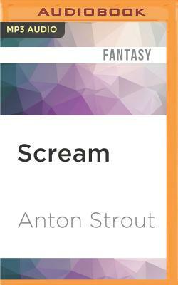 Scream by Anton Strout