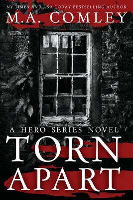 Torn Apart by M.A. Comley