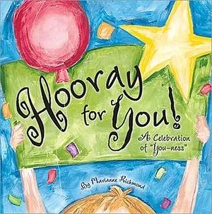 Hooray for You!: A Celebration of “You-Ness” by Marianne Richmond, Marianne Richmond