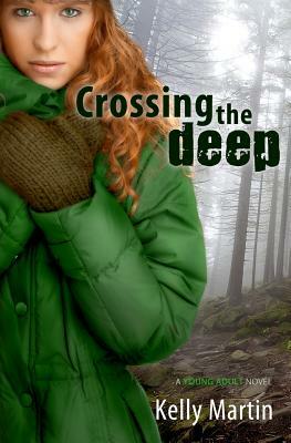 Crossing the Deep by Kelly Martin