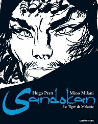 Sandokan: Le tigre de Malaisie by Emilio Salgari, Hugo Pratt, Mino Milani