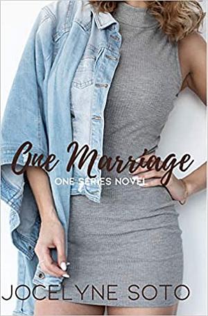 One Marriage by Jocelyne Soto