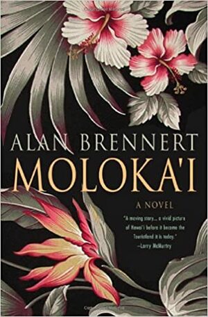 Moloka'i by Alan Brennert