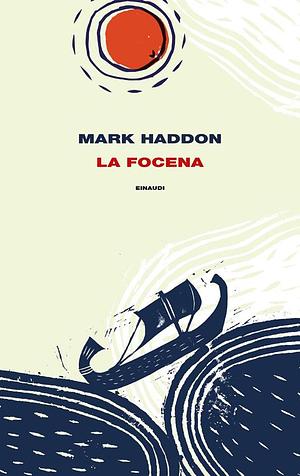 La Focena by Mark Haddon