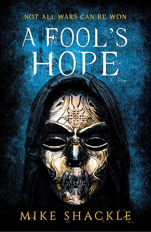 A Fool's Hope by Mike Shackle