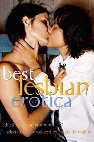 Best Lesbian Erotica 2007 by Emma Donoghue, Emma Donoghue