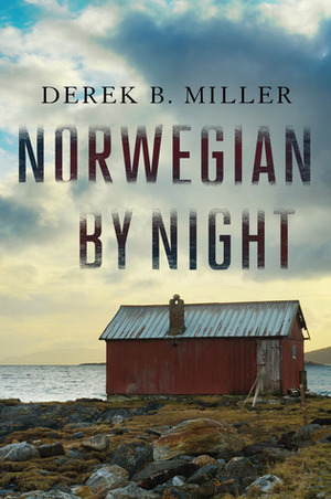 Norwegian by Night by Derek B. Miller