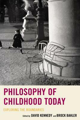 Philosophy of Childhood Today: Exploring the Boundaries by 