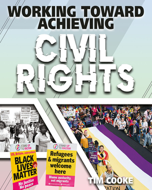 Working Toward Achieving Civil Rights by Tim Cooke