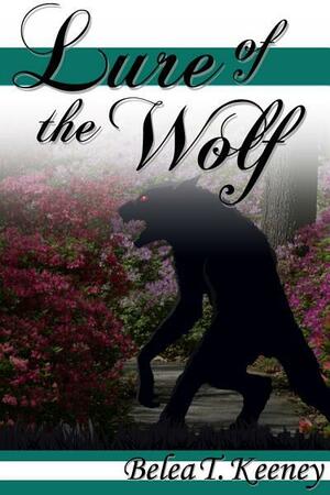 Lure of the Wolf by Belea T. Keeney
