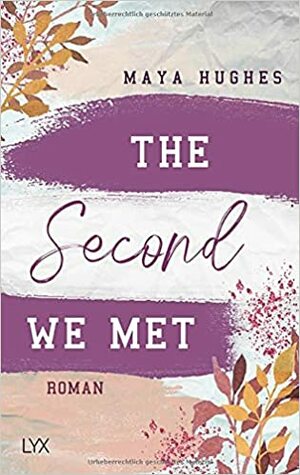 The Second We Met by Maya Hughes