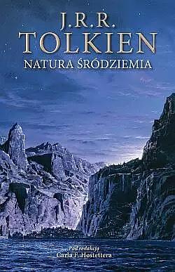 Natura Śródziemia by J.R.R. Tolkien, Carl F. Hostetter